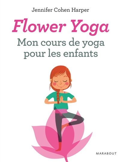 Flower yoga | Cohen Harper, Jennifer