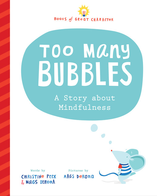 Too Many Bubbles : A Story about Mindfulness | Peck, Christine