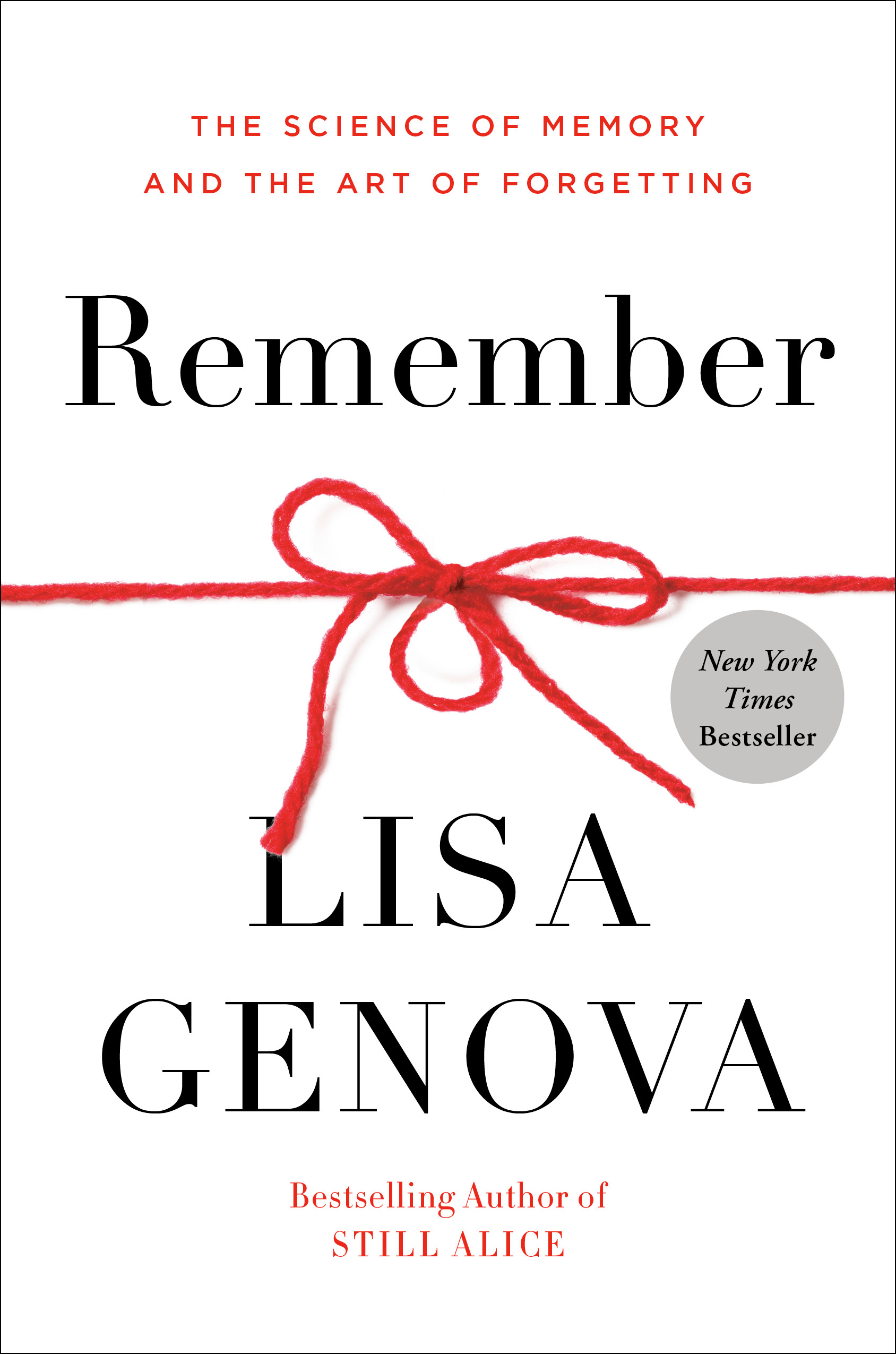 Remember : The Science of Memory and the Art of Forgetting | Genova, Lisa