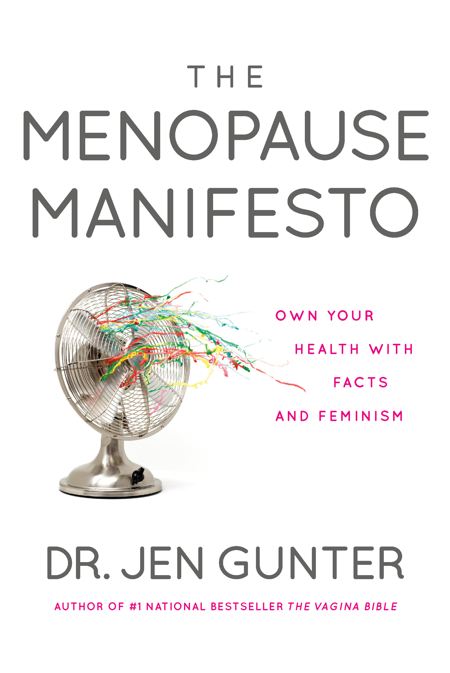 The Menopause Manifesto : Own Your Health with Facts and Feminism | Gunter, Jen