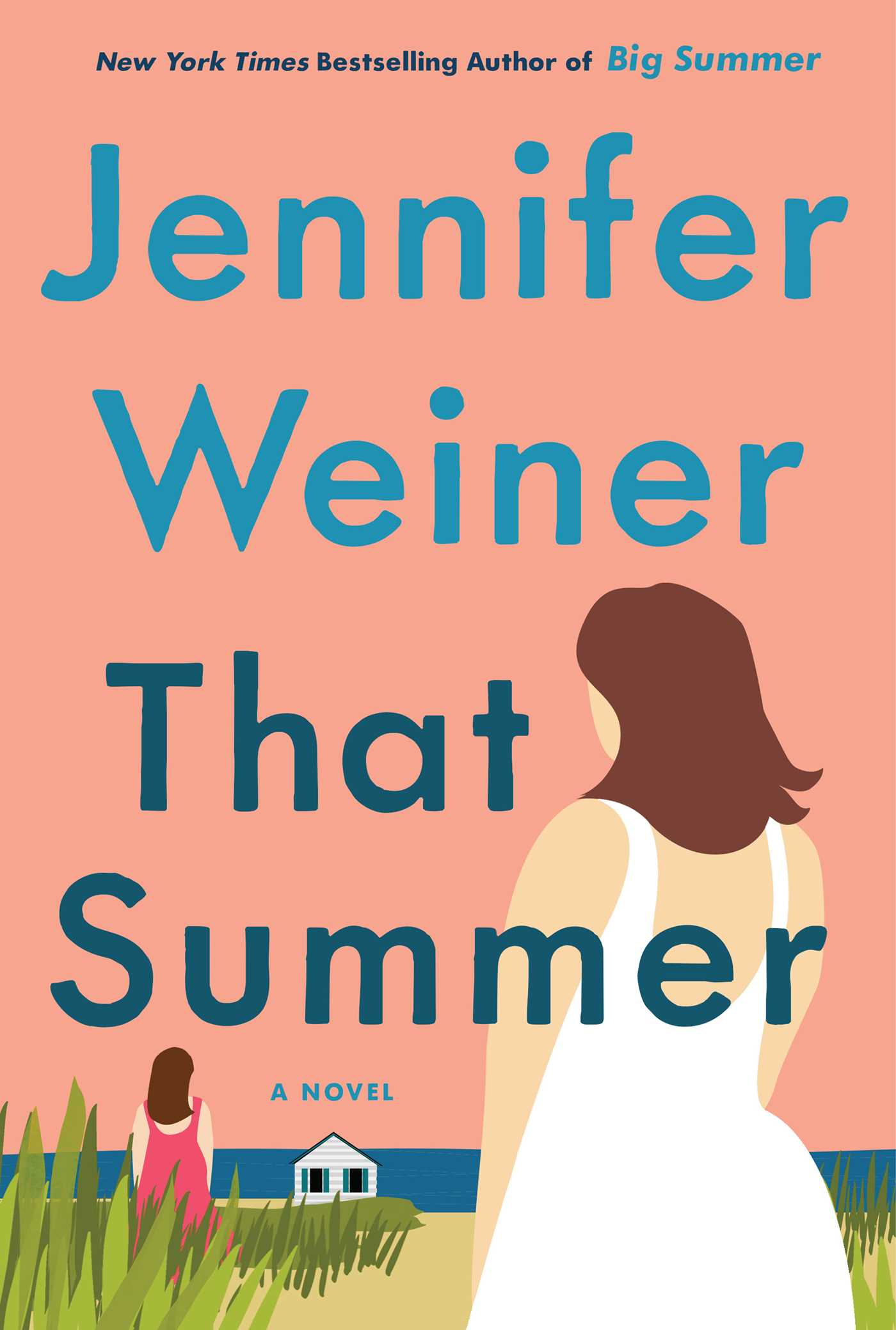 That Summer : A Novel | Weiner, Jennifer