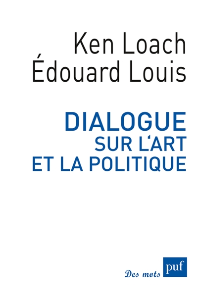 Dialogue sur l'art et la politique | Loach, Ken