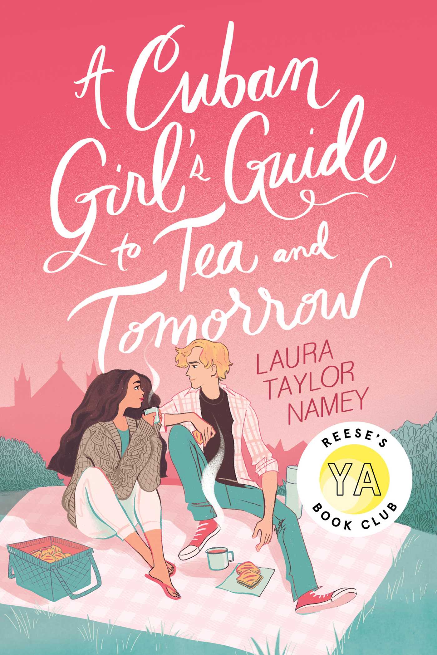 A Cuban Girl's Guide to Tea and Tomorrow | Namey, Laura Taylor