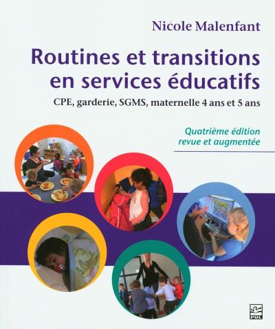 Routines et transitions en services éducatifs - 4e édition | Malenfant, Nicole