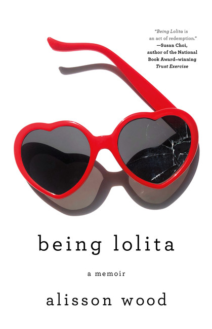 Being Lolita : A Memoir | Wood, Alisson