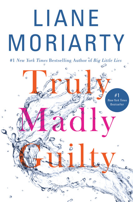 Truly Madly Guilty | Moriarty, Liane