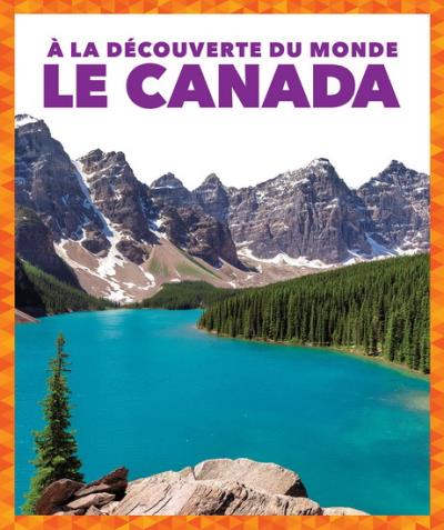 À la découverte du monde - Le Canada | Rechner, Amy