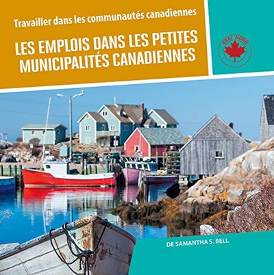 emplois dans les petites municipalités canadiennes (Les) | Bell, Samantha