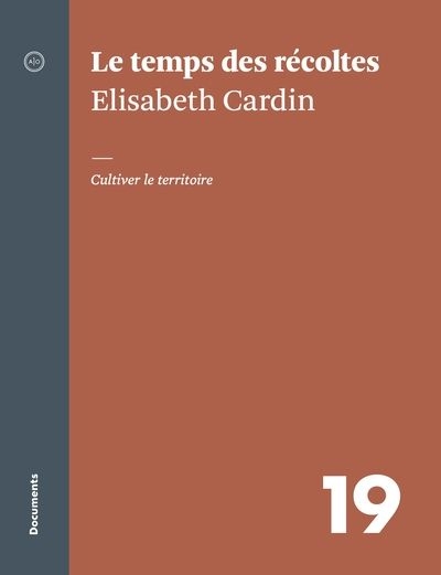 temps des récoltes (Le) | Cardin, Elisabeth