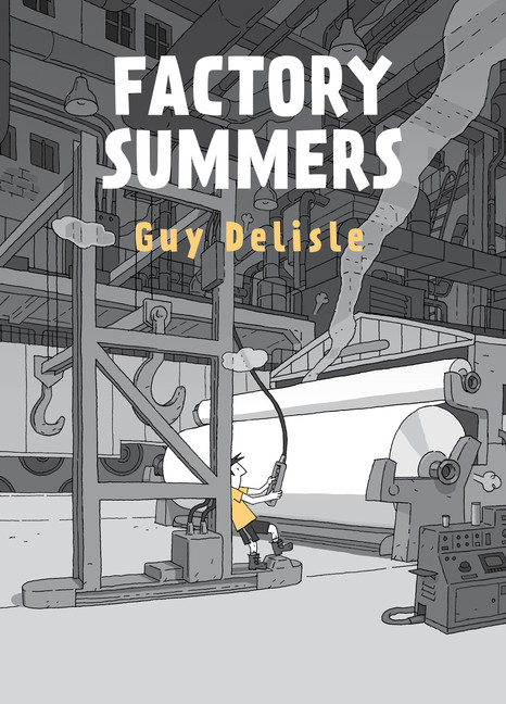 FACTORY SUMMERS | Delisle, Guy