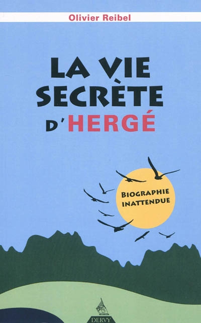 Vie secrète d'Hergé (La) | Reibel, Olivier