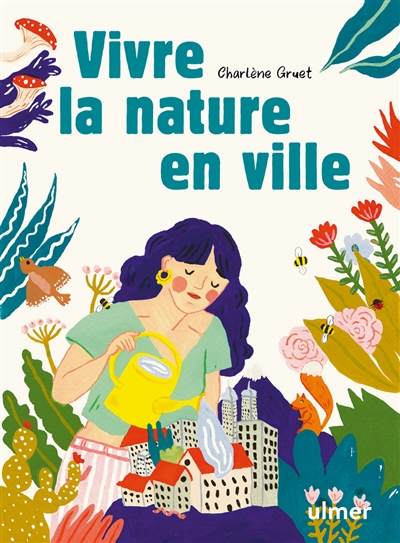 Vivre la nature en ville | Gruet, Charlène