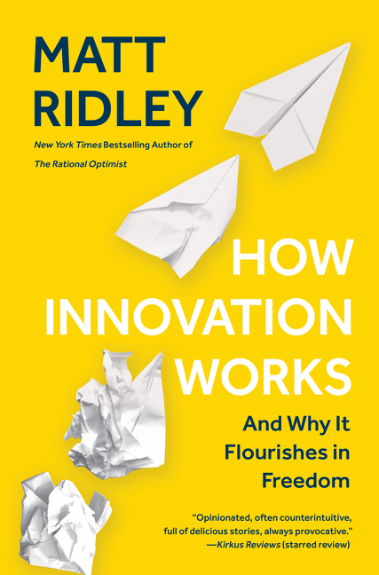 How Innovation Works : And Why It Flourishes in Freedom | Ridley, Matt