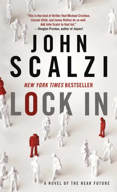 Lock In : A Novel of the Near Future | Scalzi, John