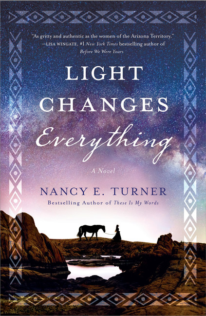 Light Changes Everything | Turner, Nancy E.