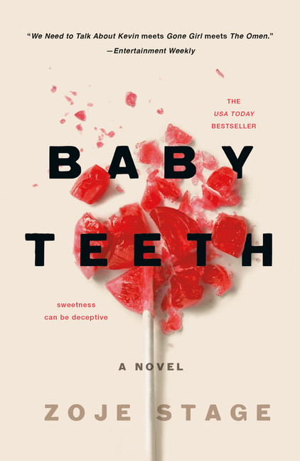Baby Teeth : A Novel | Stage, Zoje