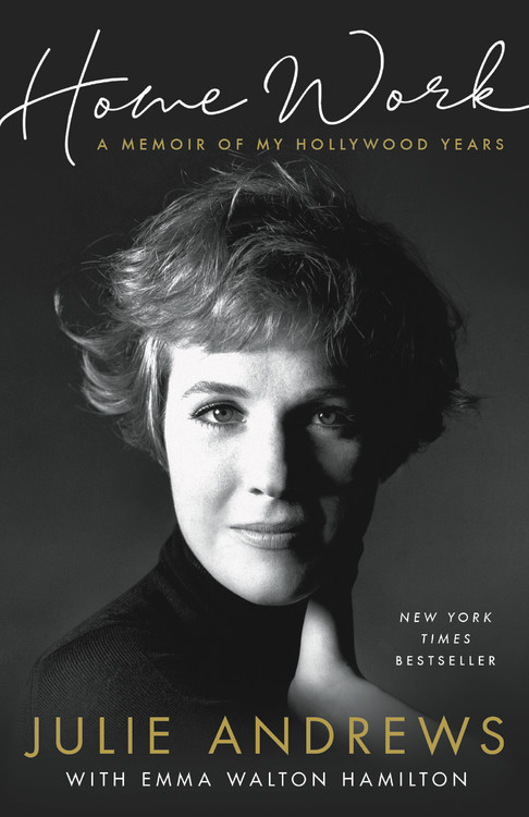 Home Work : A Memoir of My Hollywood Years | Andrews, Julie