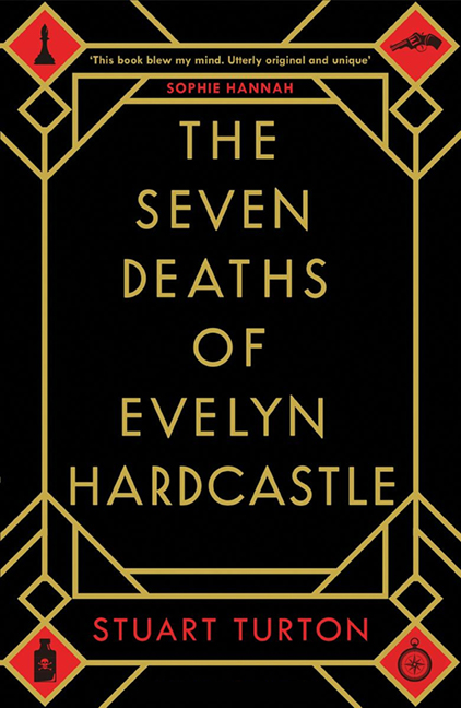 The Seven Deaths of Evelyn Hardcastle : A Novel | Turton, Stuart