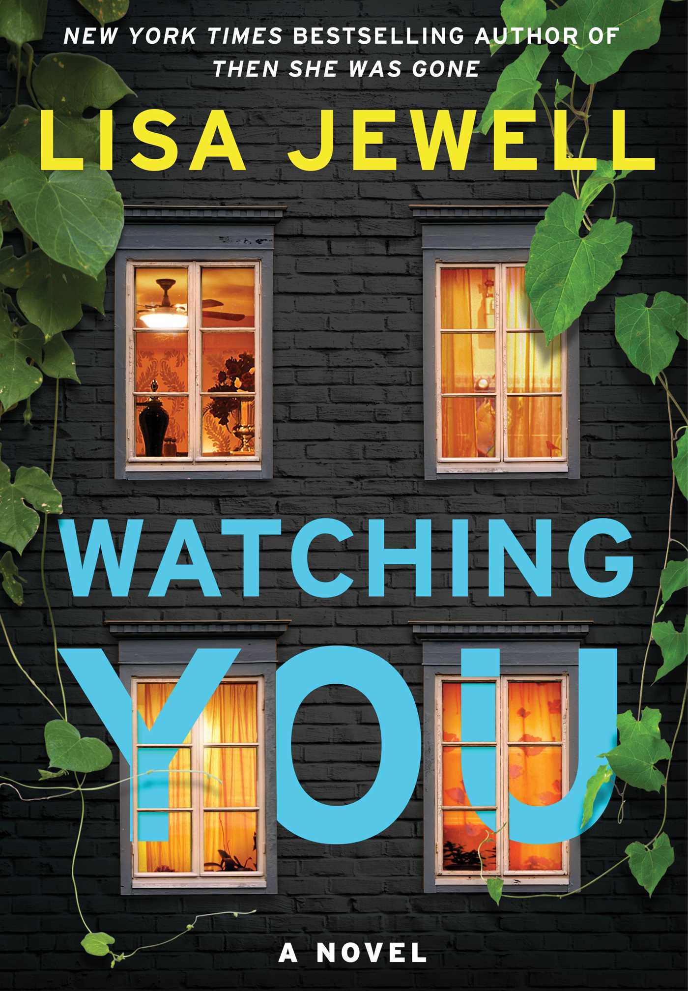 Watching You : A Novel | Jewell, Lisa