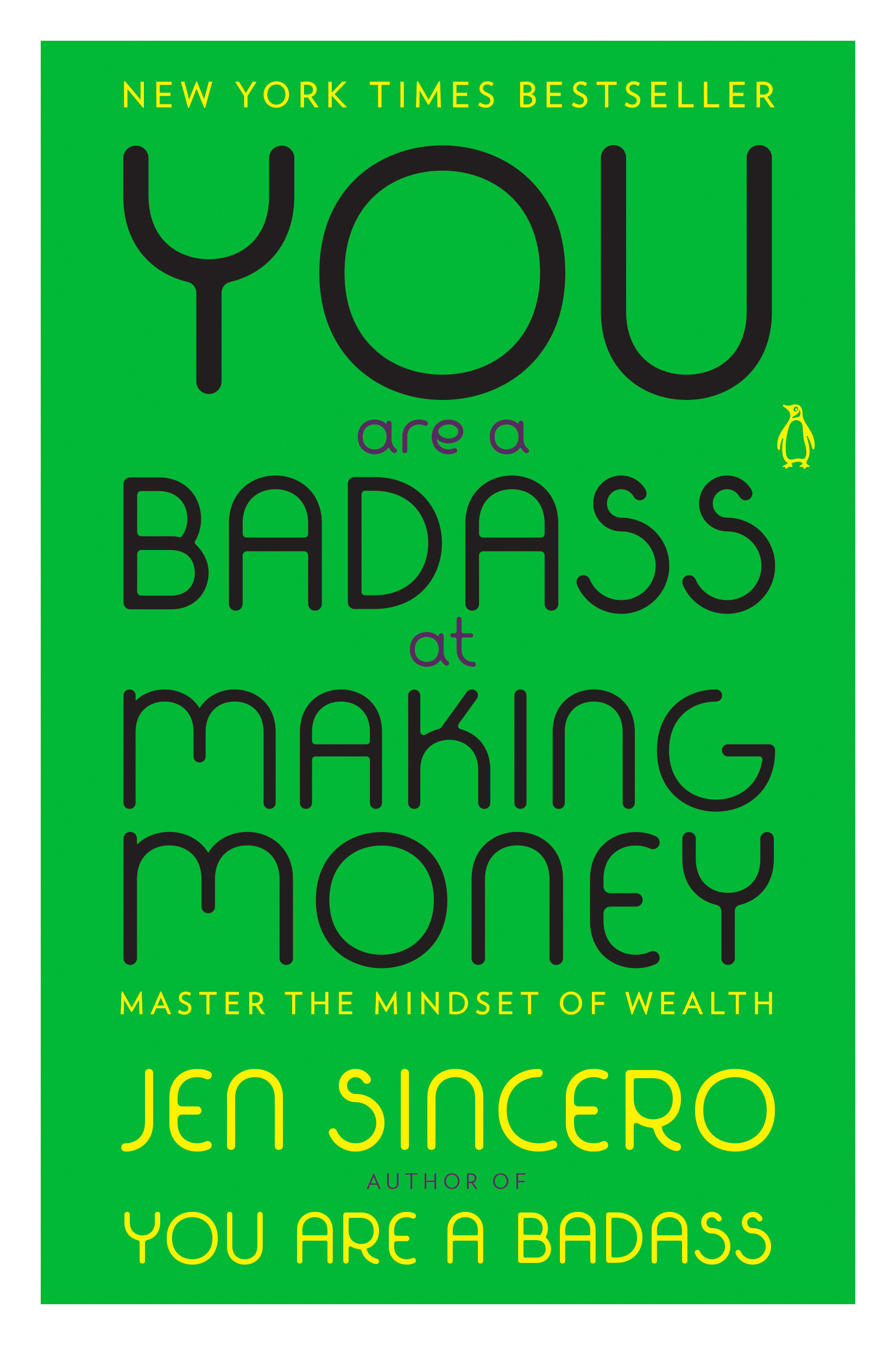 You Are a Badass at Making Money : Master the Mindset of Wealth | Sincero, Jen