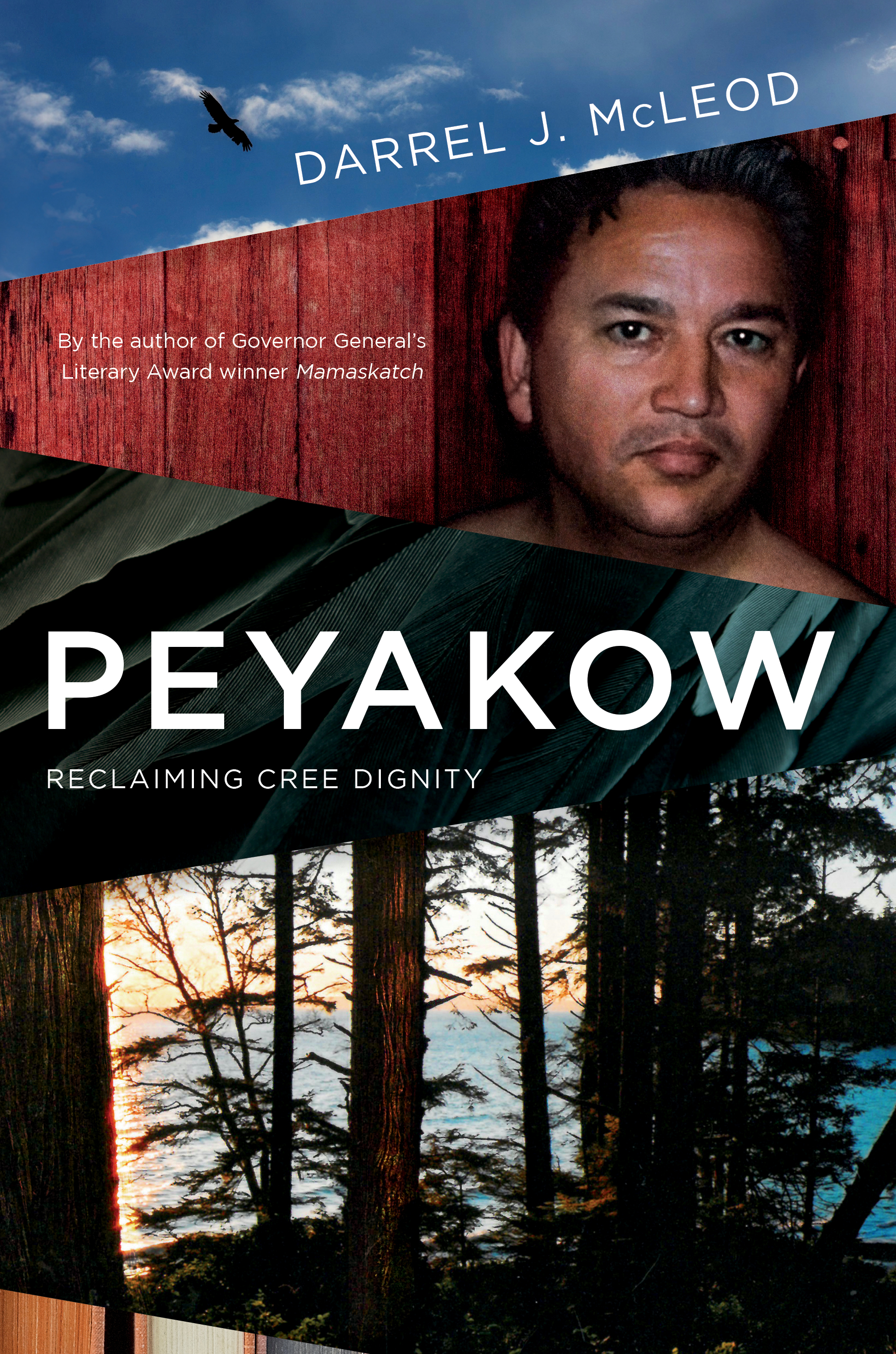 Peyakow : Reclaiming Cree Dignity, A Memoir | McLeod, Darrel J.