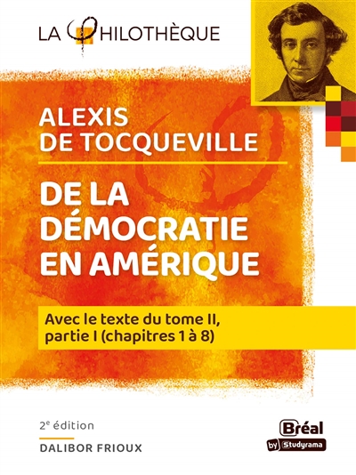 De la démocratie en Amérique, Alexis de Tocqueville | Frioux, Dalibor