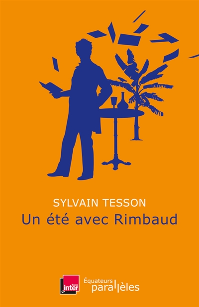 Un été avec Rimbaud | Tesson, Sylvain