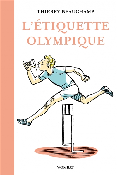 Étiquette olympique (L') : précieux conseils pour entrer dans la légende du sport | Beauchamp, Thierry