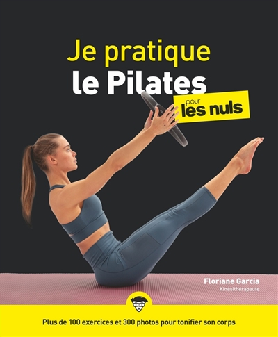 Je pratique le Pilates pour les nuls | Garcia, Floriane