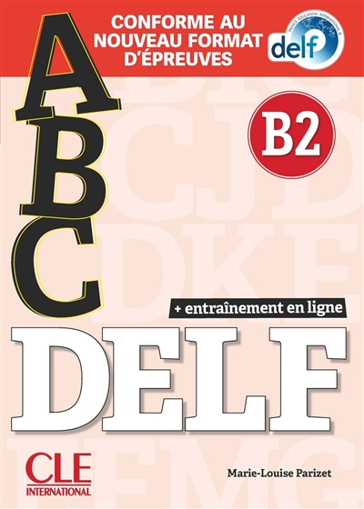 Abc DELF, B2 : conforme au nouveau format d'épreuves | Parizet, Marie-Louise