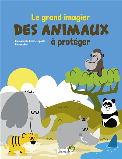 Grand imagier des animaux à protéger (Le) | Kecir-Lepetit, Emmanuelle