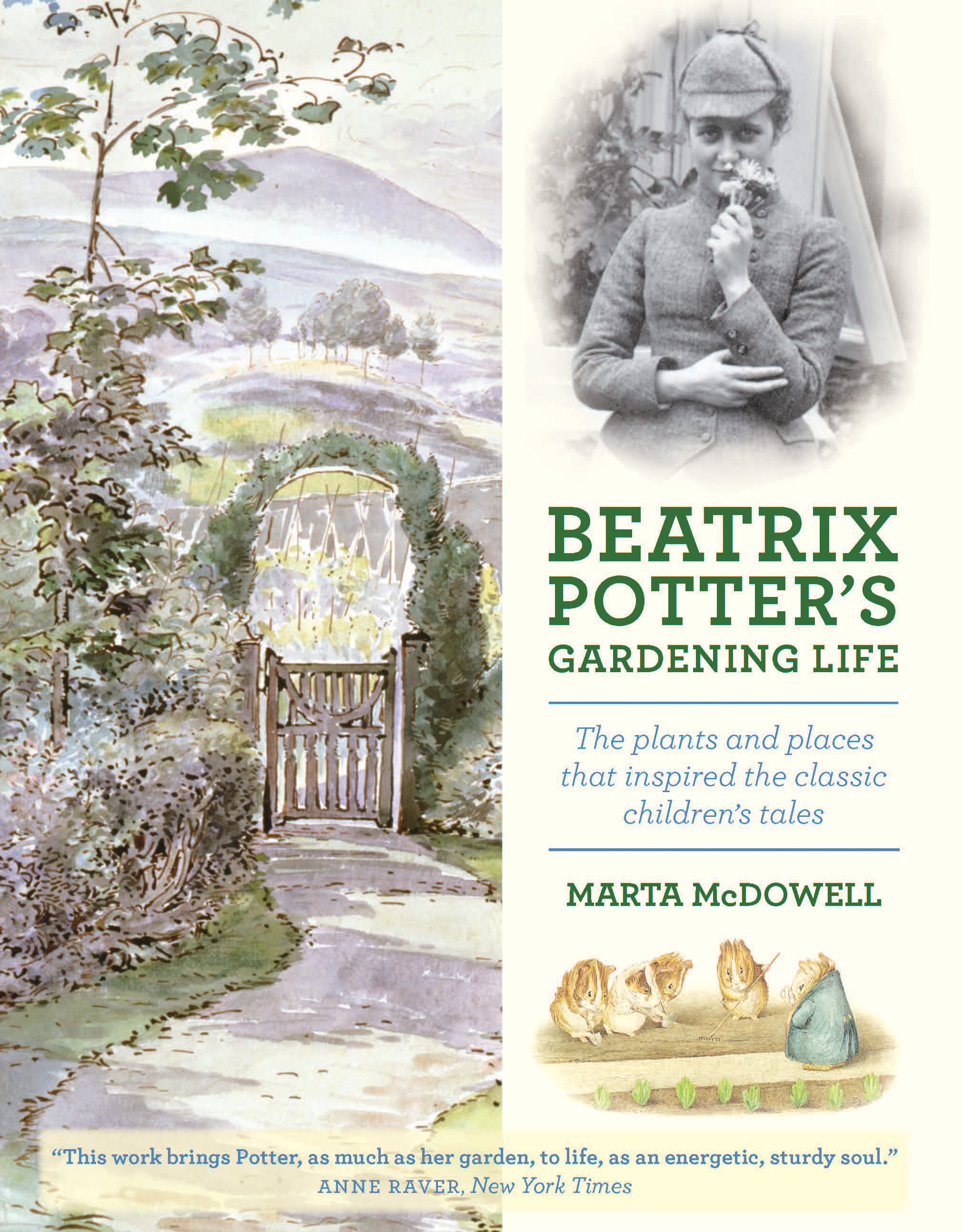 Beatrix Potter's Gardening Life : The Plants and Places That Inspired the Classic Children's Tales | McDowell, Martha