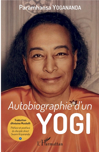 Autobiographie d'un yogi | Yogananda, Paramahansa