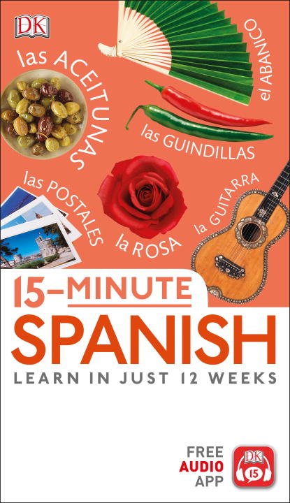 15-Minute Spanish : Learn in Just 12 Weeks | 