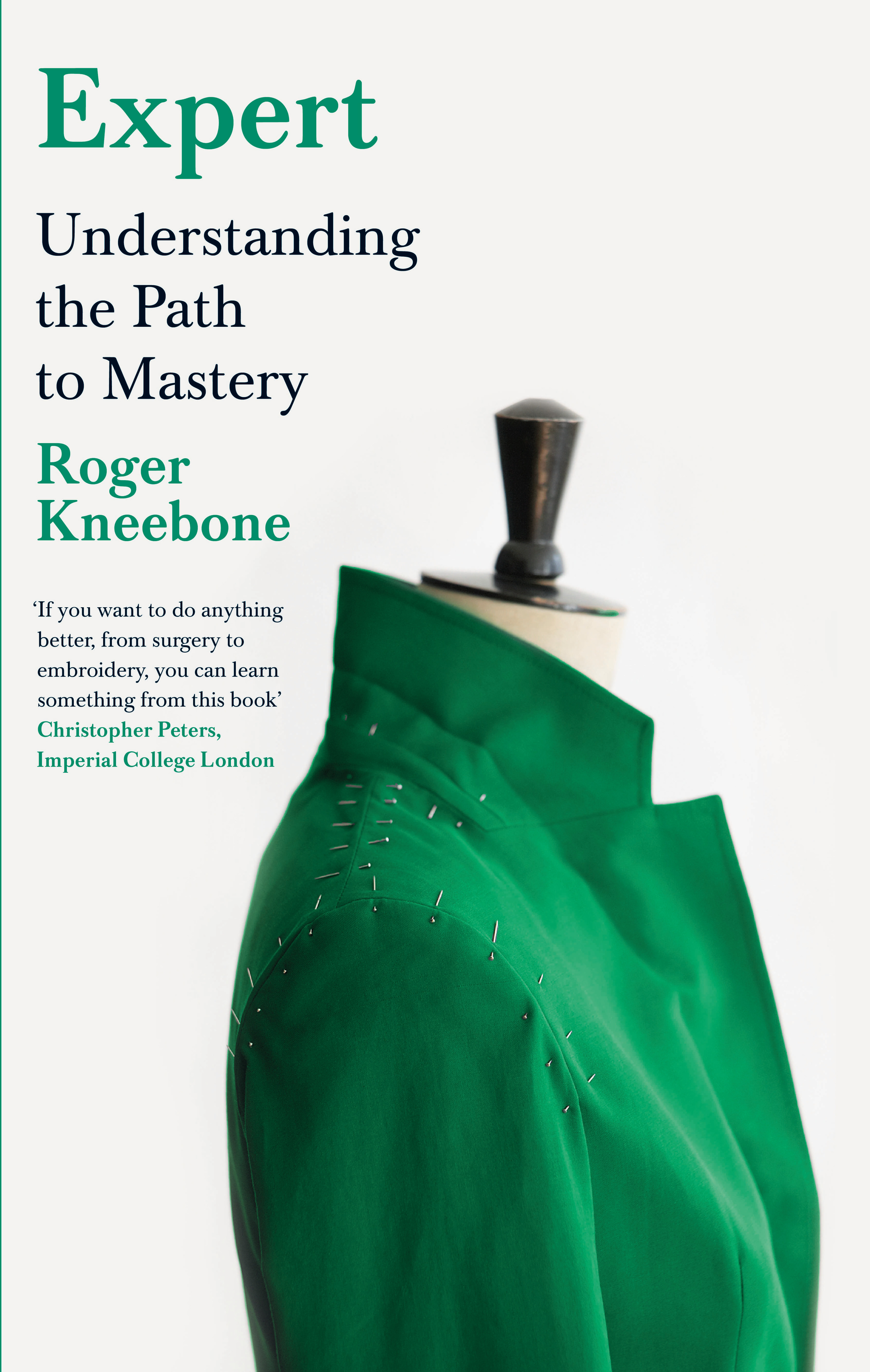 Expert : Understanding the Path to Mastery | Kneebone, Roger