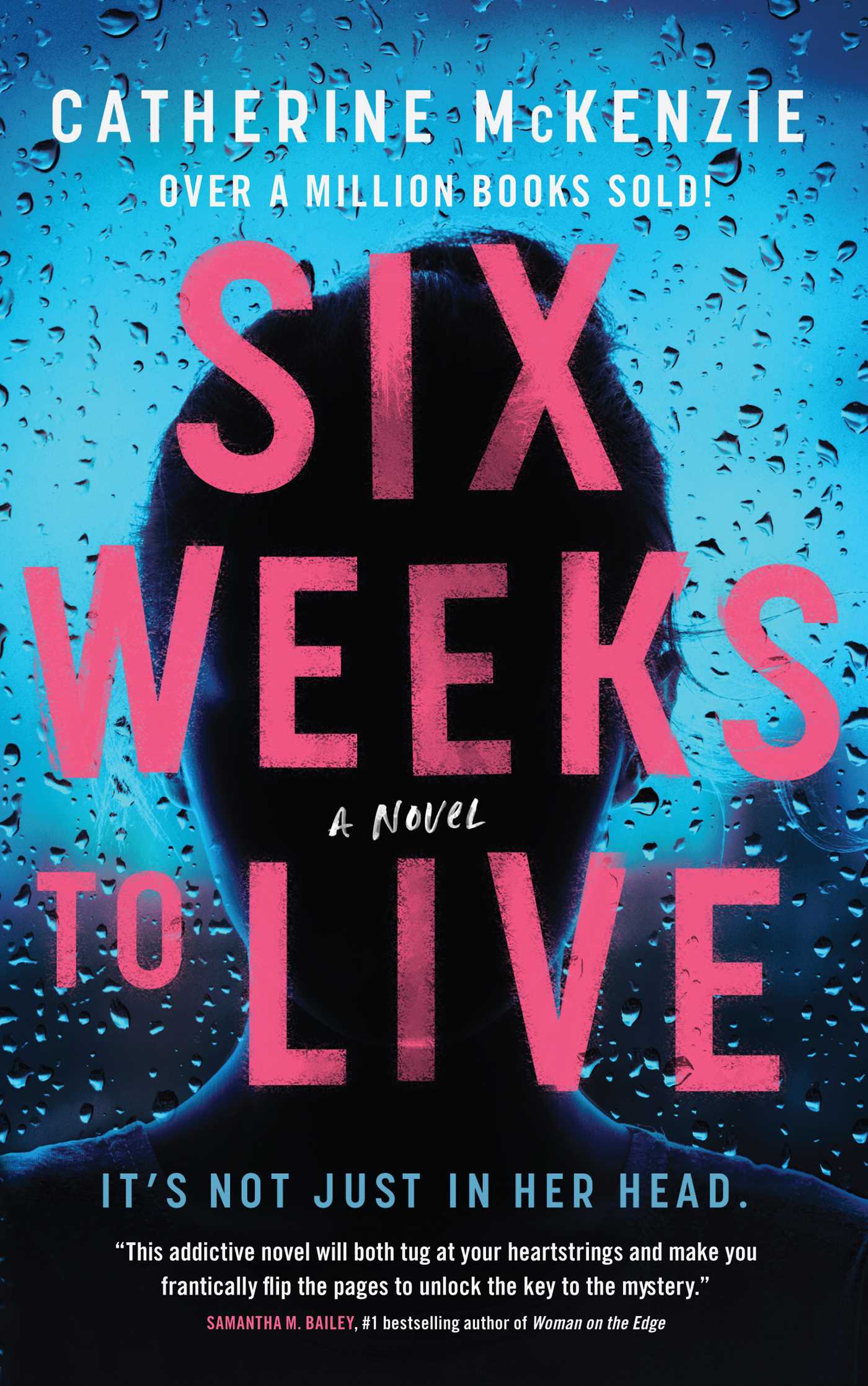 Six Weeks to Live : A Novel | McKenzie, Catherine