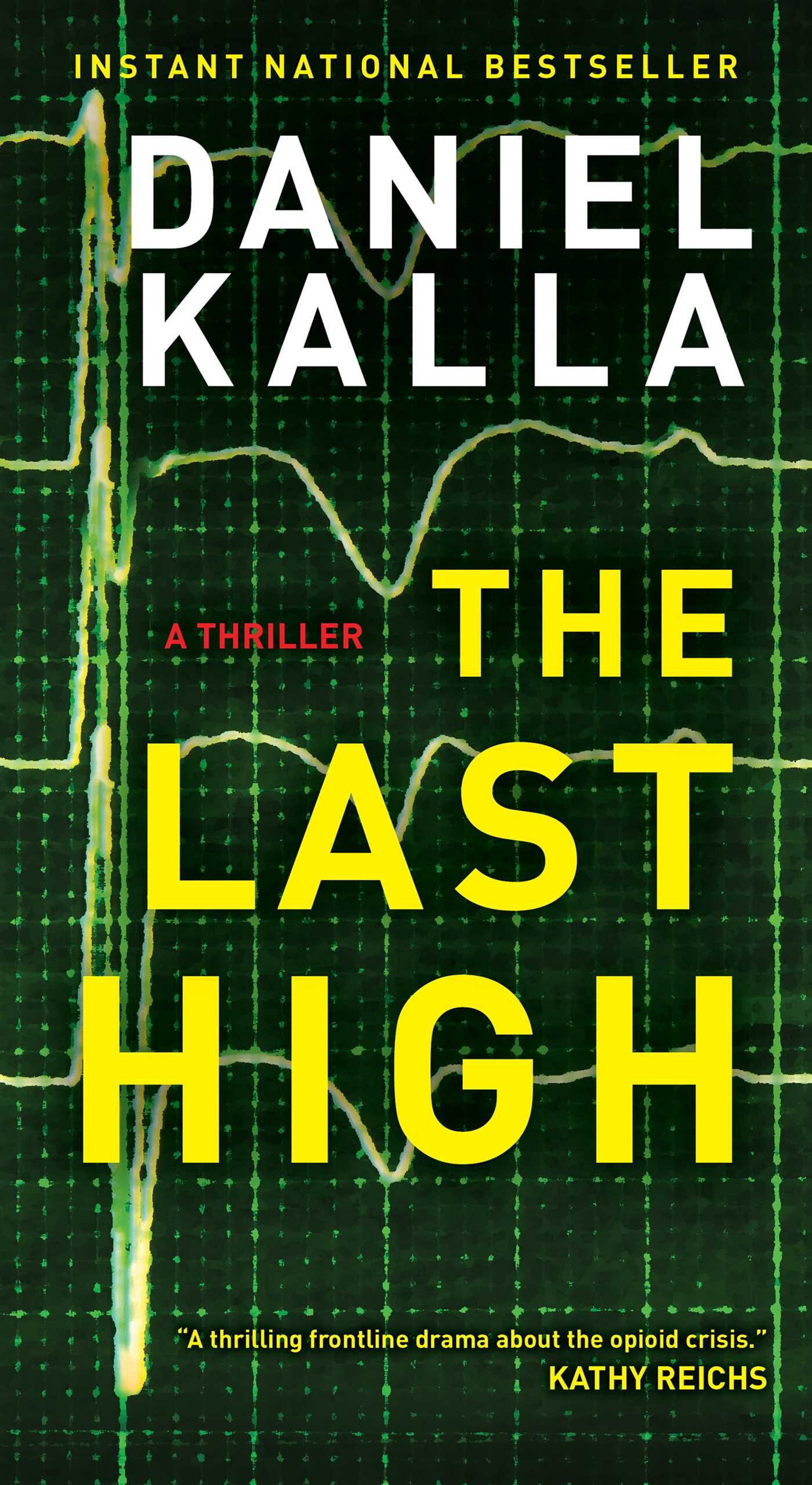 The Last High : A Thriller | Kalla, Daniel