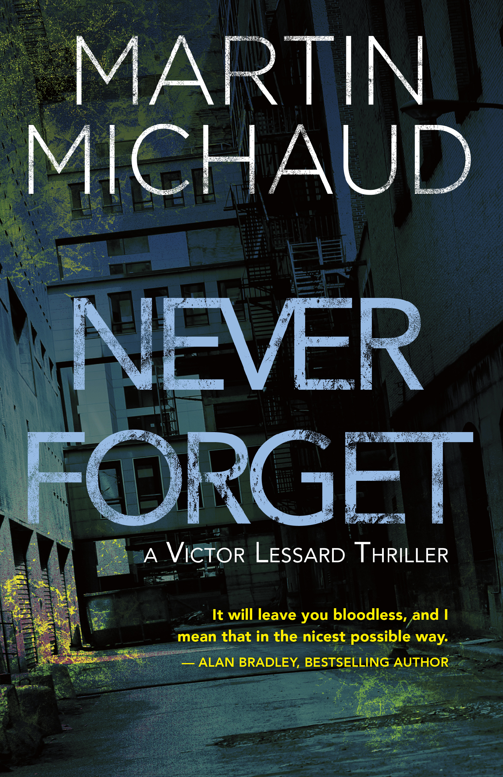 A Victor Lessard Thriller T.01 - Never Forget | Michaud, Martin