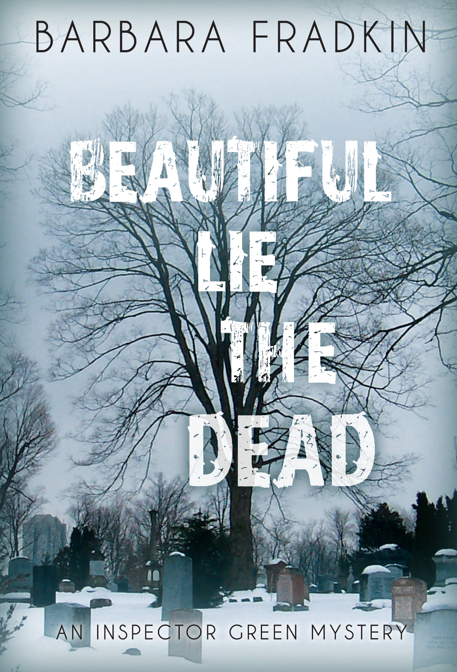 An Inspector Green Mystery T.08 - Beautiful Lie the Dead | Fradkin, Barbara