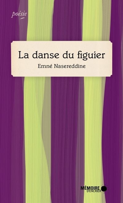 Danse du figuier (La) | Nasereddine, Emné