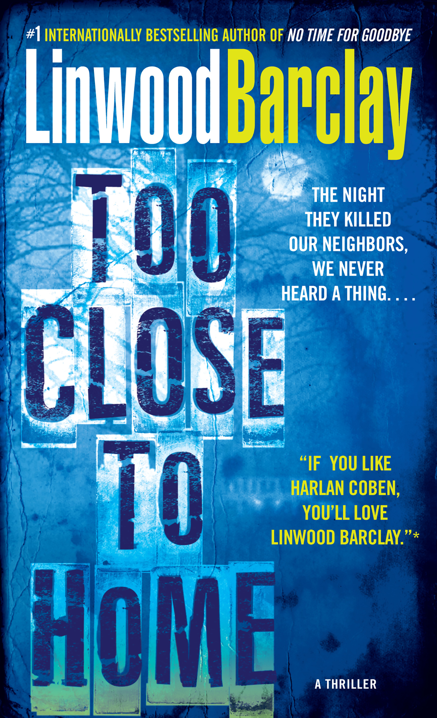 Too Close to Home : A Thriller | Barclay, Linwood