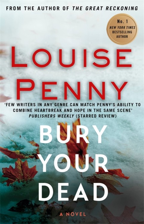 A Chief Inspector Gamache Mystery T.06 - Bury Your Dead | Penny, Louise