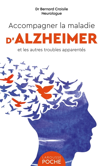 Accompagner la maladie d'Alzheimer et les autres troubles apparentés | Croisile, Bernard
