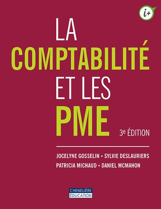 La comptabilité et les PME, 3e édition | McMahon Daniel ,Deslauriers, Sylvie, ,Gosselin, Jocelyne ,Michaud Patricia
