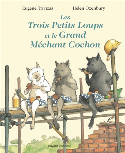 trois petits loups et le grand méchant cochon (Les) | Trivizas, Eugène