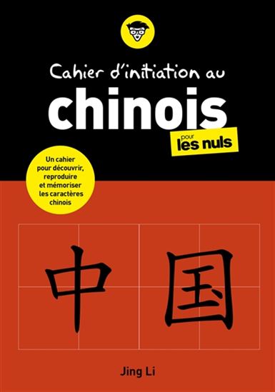 Cahier d'initiation au chinois pour les nuls | Li-Lantigner, Jing