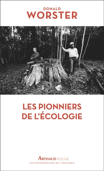 Pionniers de l'écologie : une histoire des idées écologiques  (Les) | Worster, Donald