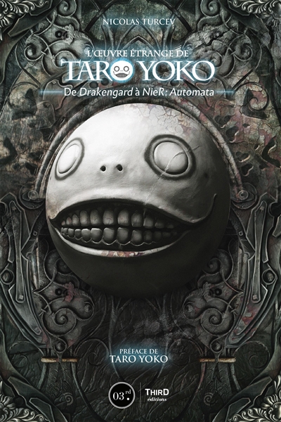 Oeuvre étrange de Taro Yoko : de Drakengard à NieR : Automata (L') | Turcev, Nicolas