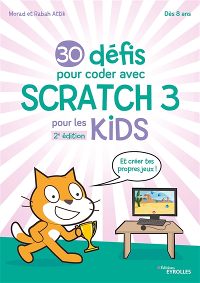 30 défis pour coder avec Scratch 3 pour les kids | Attik, Morad