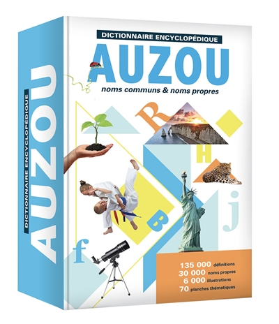 Dictionnaire encyclopédique Auzou : noms communs & noms propres  | Auzou, Philippe